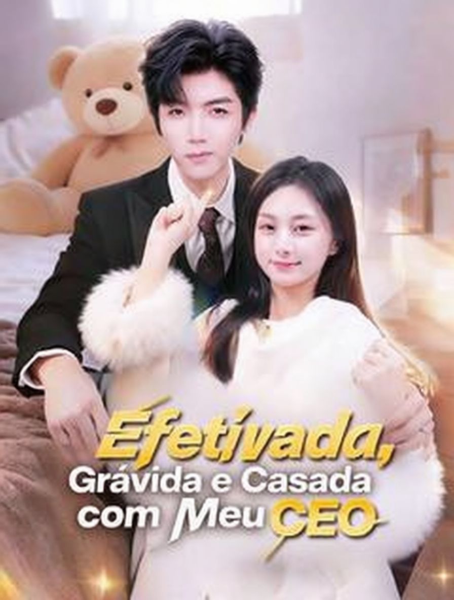 Efetivada, Grávida e Casada com Meu CEO
