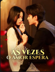 Às Vezes, o Amor Espera