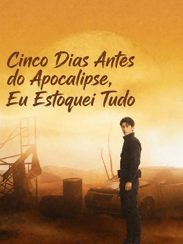 Cinco Dias Antes do Apocalipse, Eu Estoquei Tudo