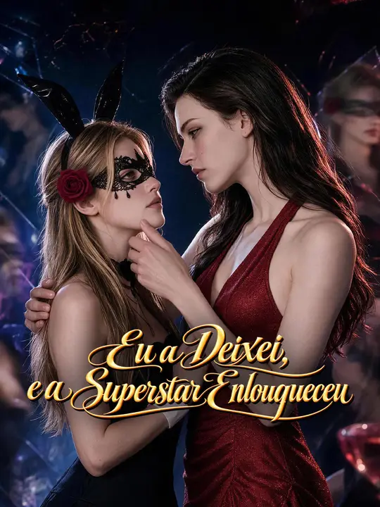 Eu a Deixei, e a Superstar Enlouqueceu