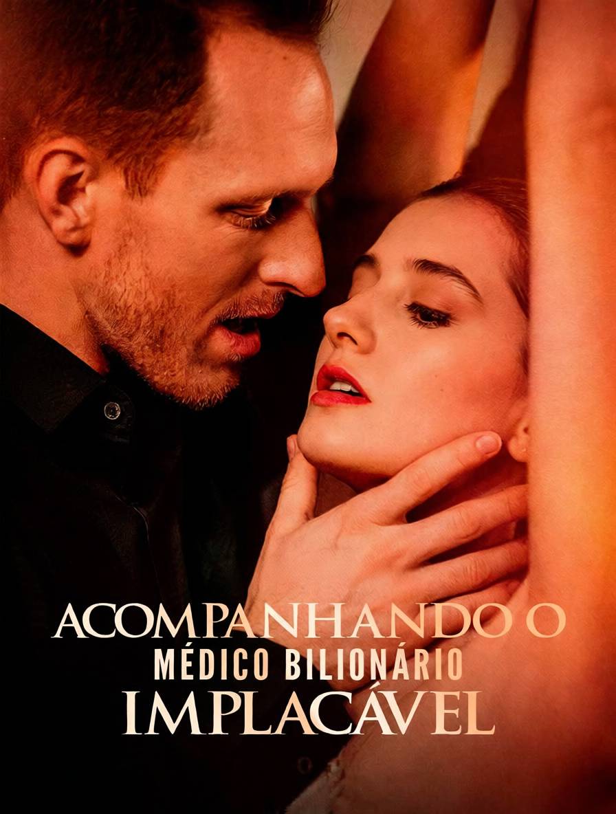 Acompanhando o médico bilionário implacável