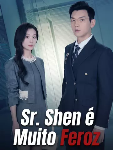Sr. Shen é Muito Feroz