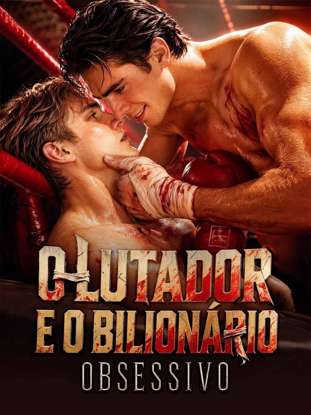 O Lutador e o Bilionário Obsessivo