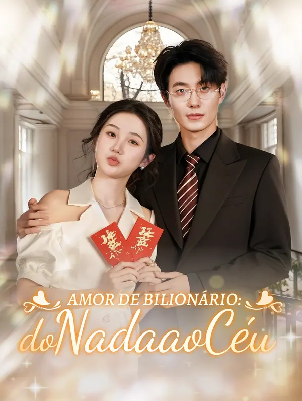 (Dublado) Amor de Bilionário: Do Nada ao Céu