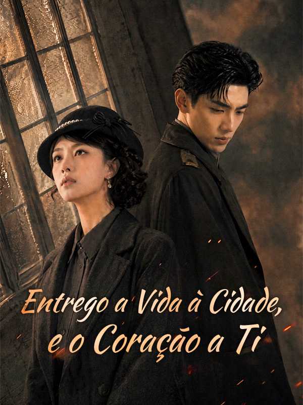 Entrego a Vida à Cidade, e o Coração a Ti