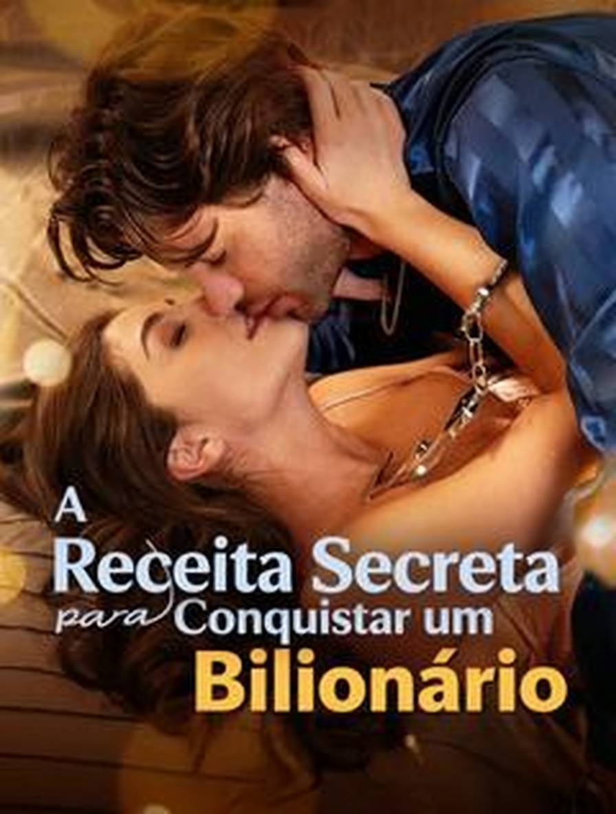 A Receita Secreta para Conquistar um Bilionário