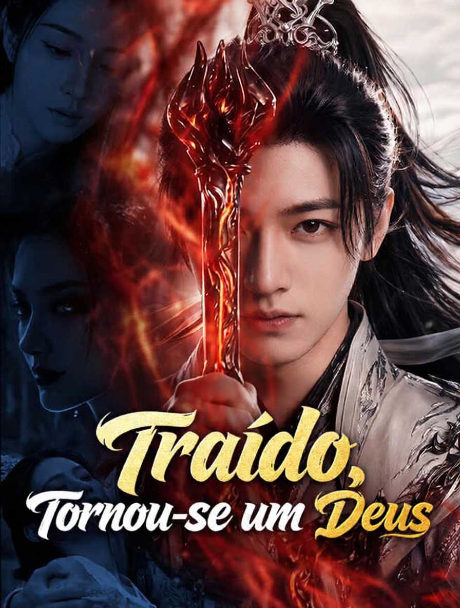 Traído, Tornou-se um Deus