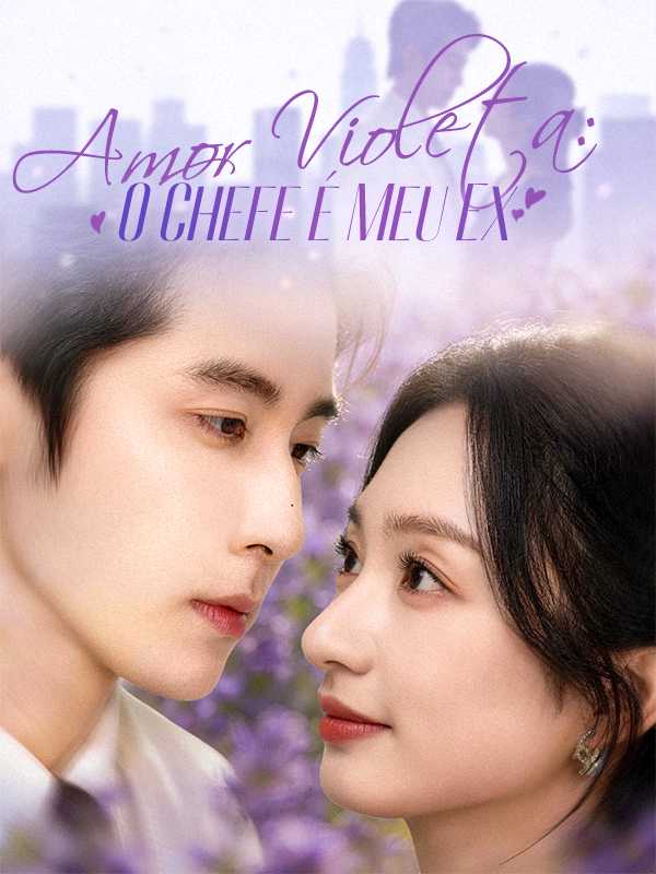  (Dublado) Amor Violeta: O Chefe é Meu Ex 