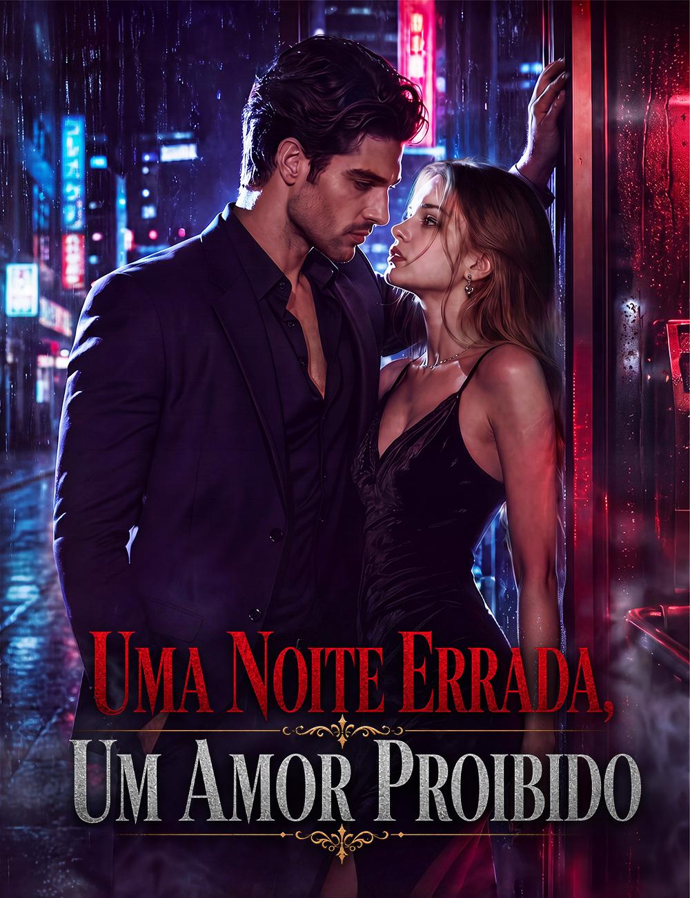 (Dublado) Uma Noite Errada, Um Amor Proibido