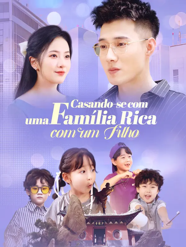 (Dublado) Casando-se com uma Família Rica com um Filho