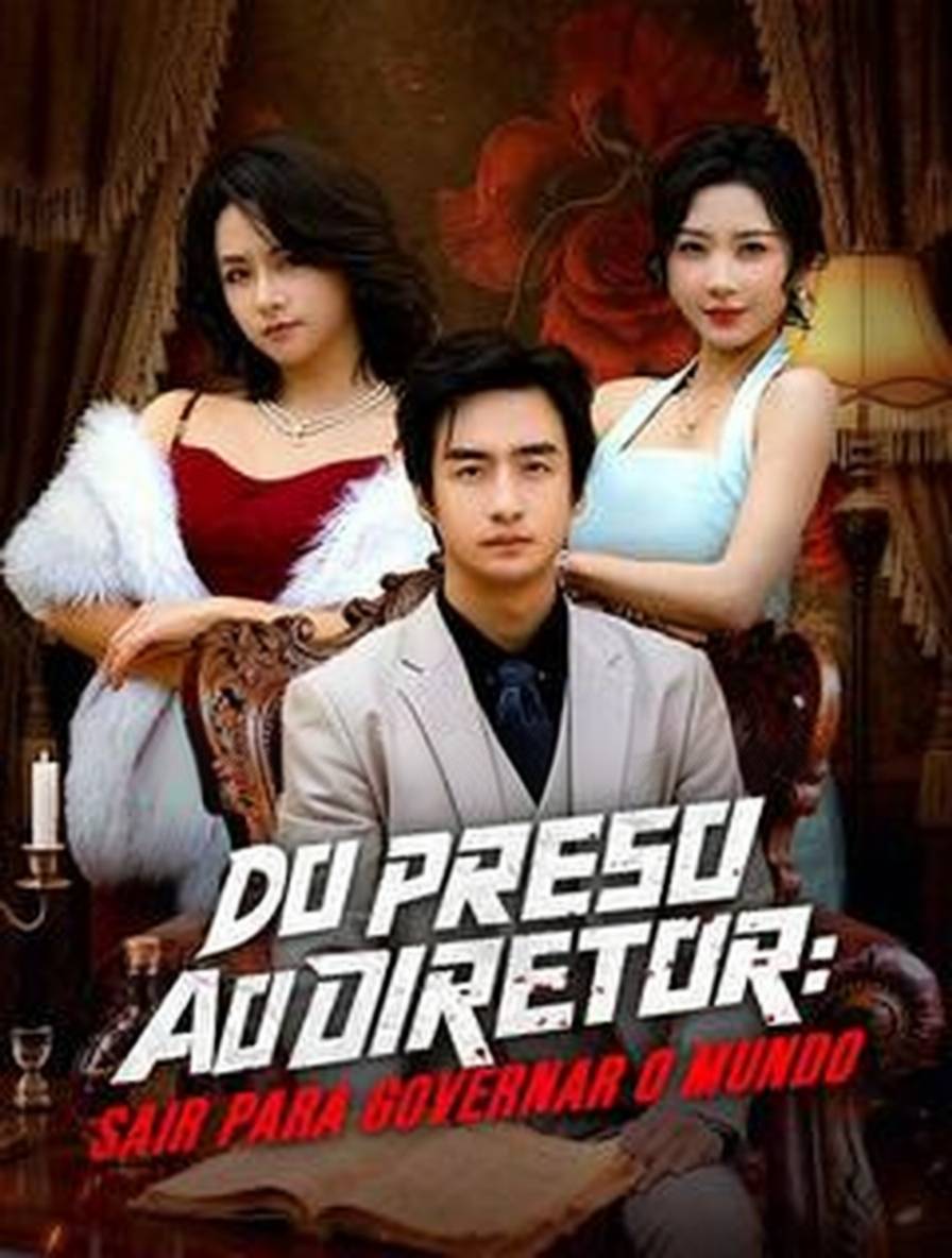 Do Preso ao Diretor: Sair para Governar o Mundo [dubbed]