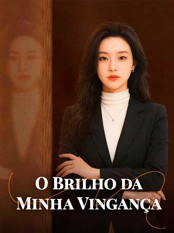 O Brilho da Minha Vingança