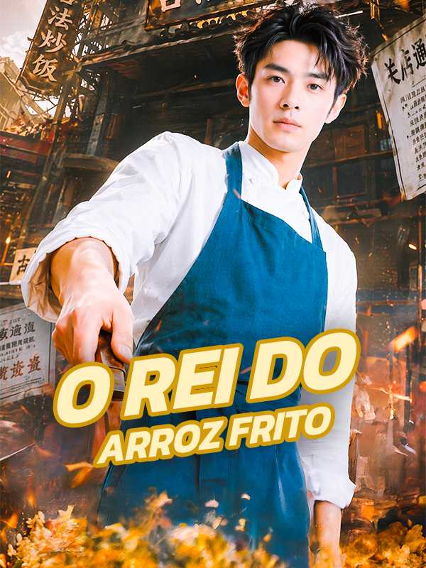 O Rei do Arroz Frito