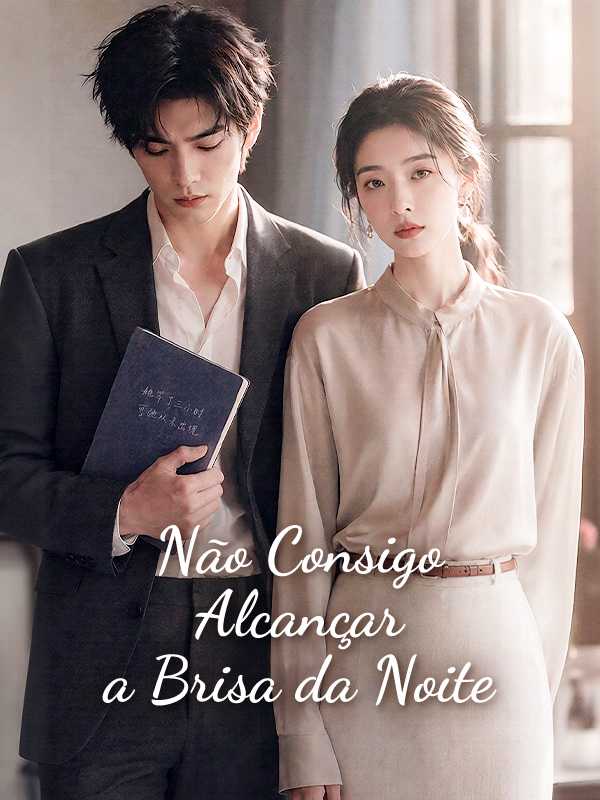 Não Consigo Alcançar a Brisa da Noite