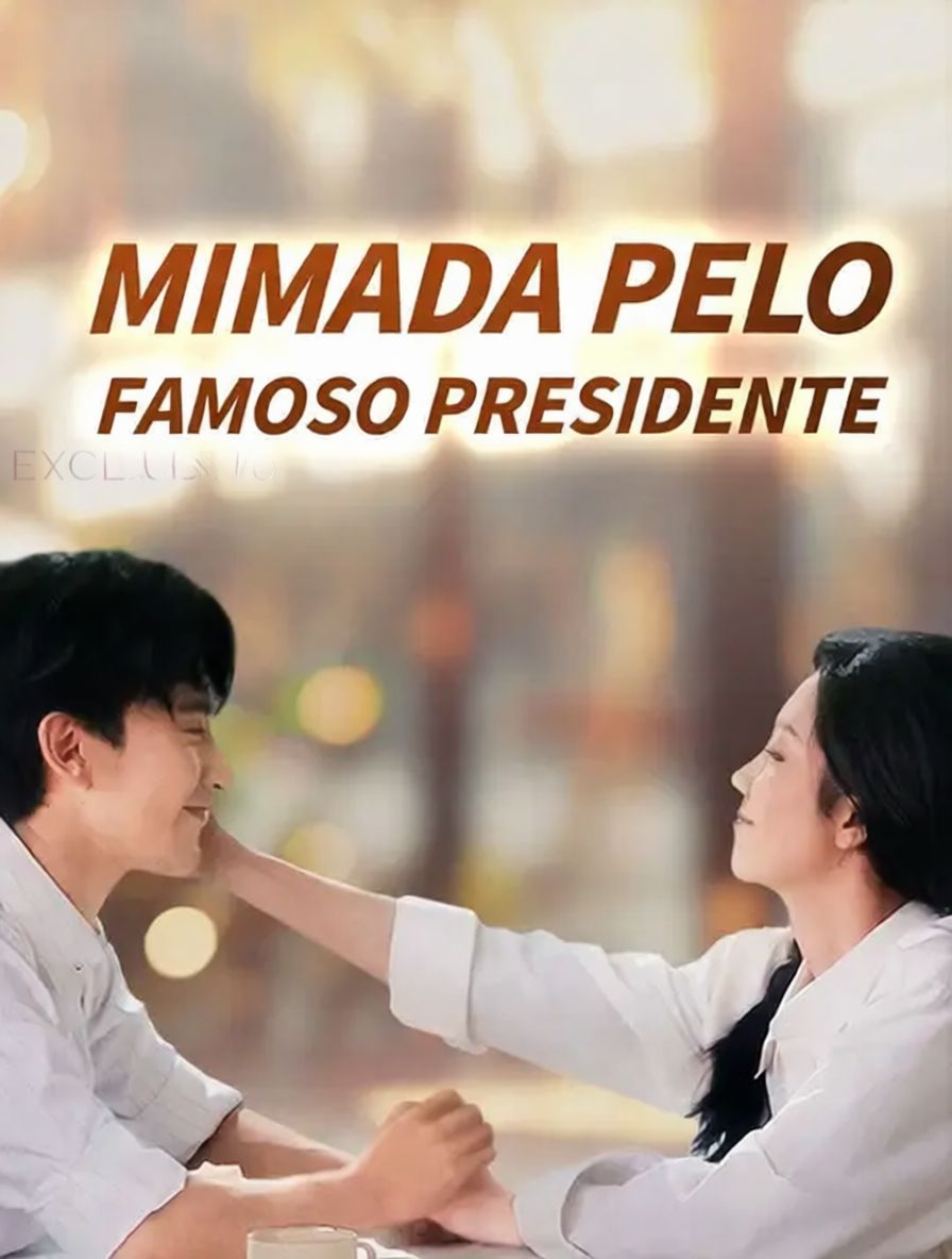 Mimada pelo Famoso Presidente