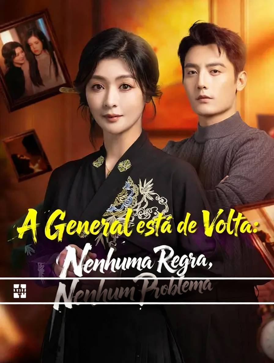 A General está de Volta: Nenhuma Regra, Nenhum Problema [dublado]