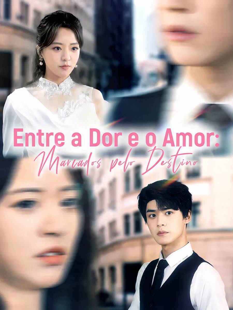 Entre a Dor e o Amor: Marcados pelo Destino