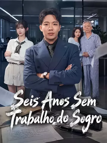 (Dublado) Seis Anos Sem Trabalho do Sogro