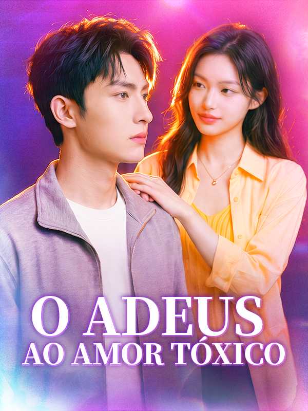 O Adeus ao Amor Tóxico