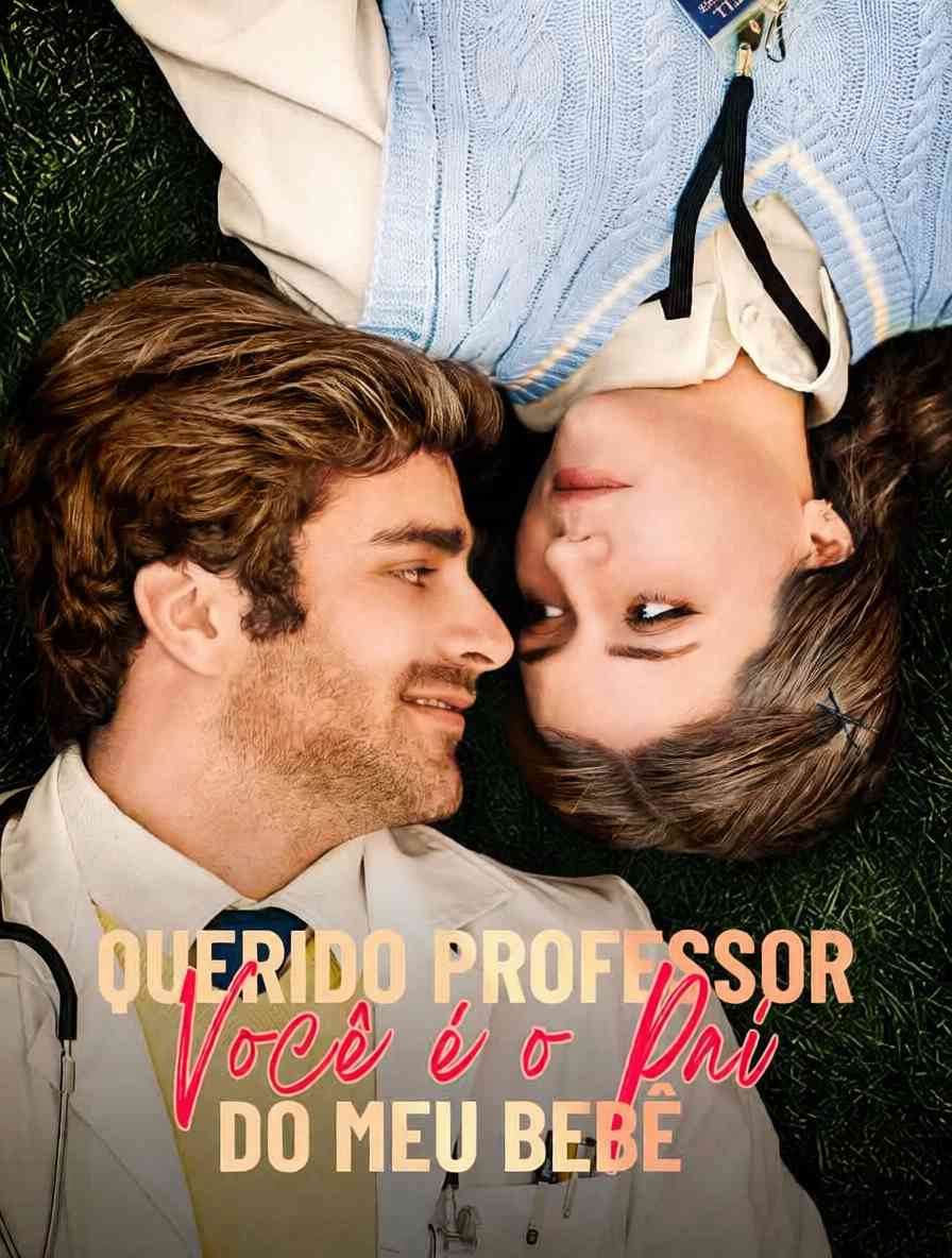 Querido Professor, Você é o Pai do meu Bebê