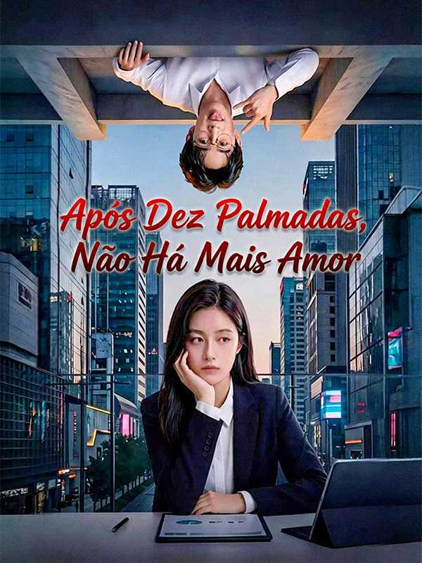 Após Dez Palmadas, Não Há Mais Amor