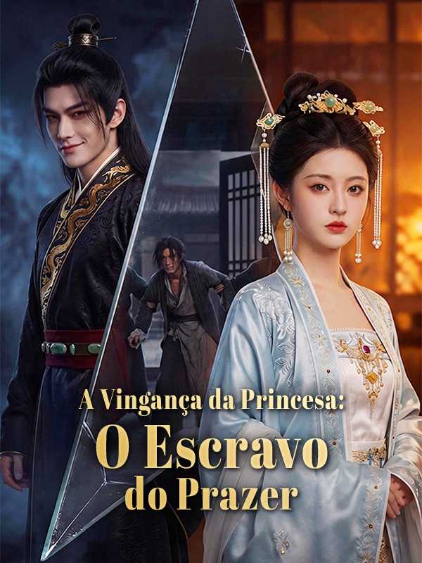 A Vingança da Princesa: O Escravo do Prazer