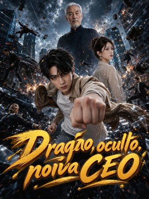 Dragão oculto, noiva CEO