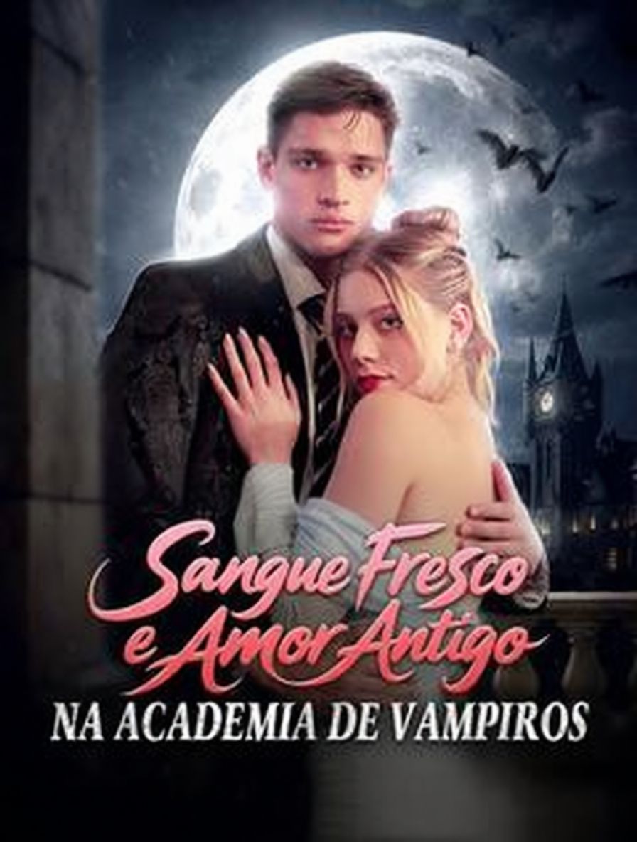 Sangue Fresco e Amor Antigo na Academia de Vampiros