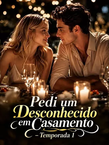 Pedi um Desconhecido em Casamento – Temporada 1