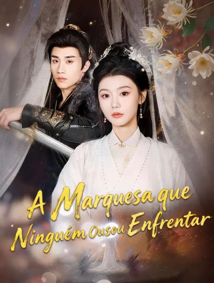 A Marquesa que Ninguém Ousou Enfrentar