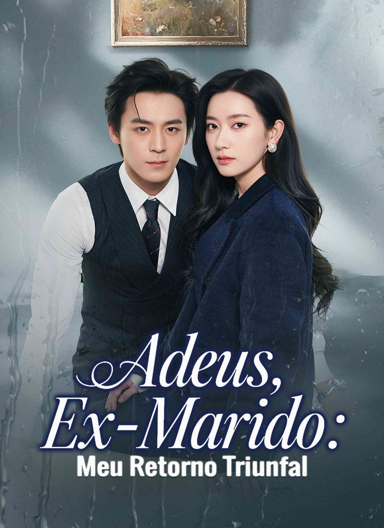Adeus, Ex-Marido: Meu Retorno Triunfal