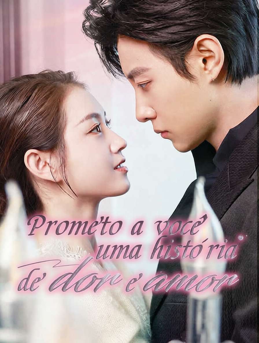 Prometo a você uma história de dor e amor