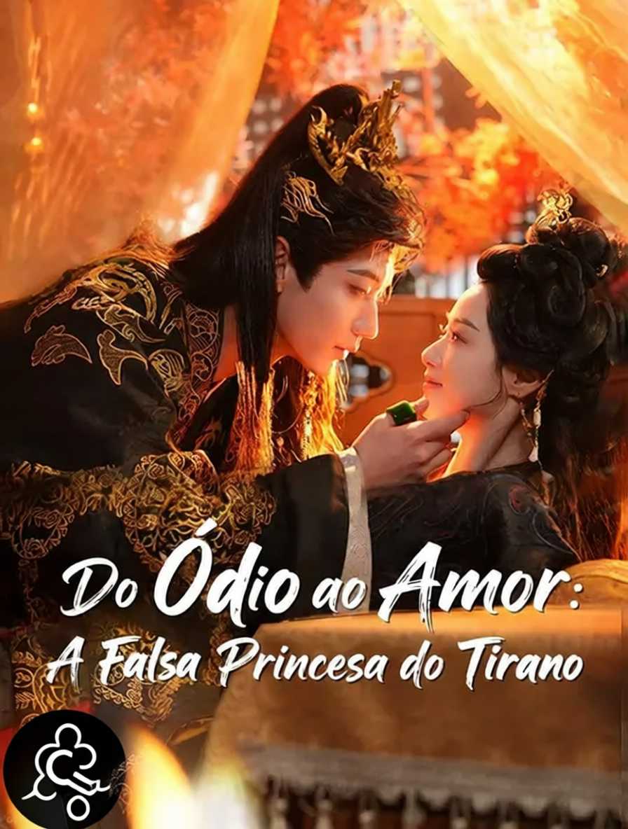 Do Ódio ao Amor: A Falsa Princesa do Tirano [dublado]