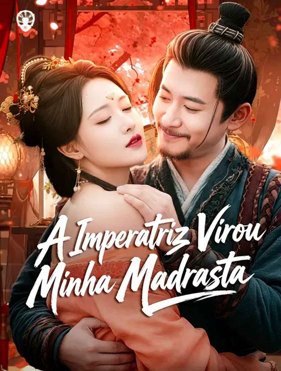 A Imperatriz Virou Minha Madrasta