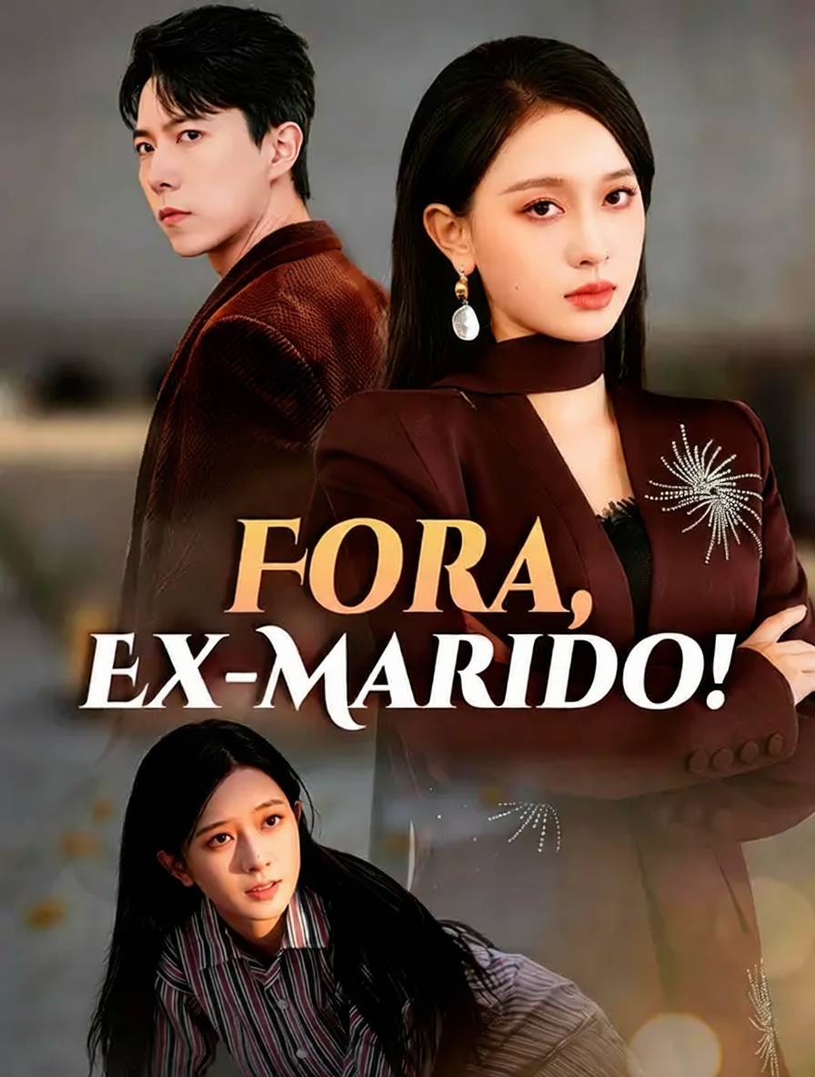 Fora, Ex-Marido!