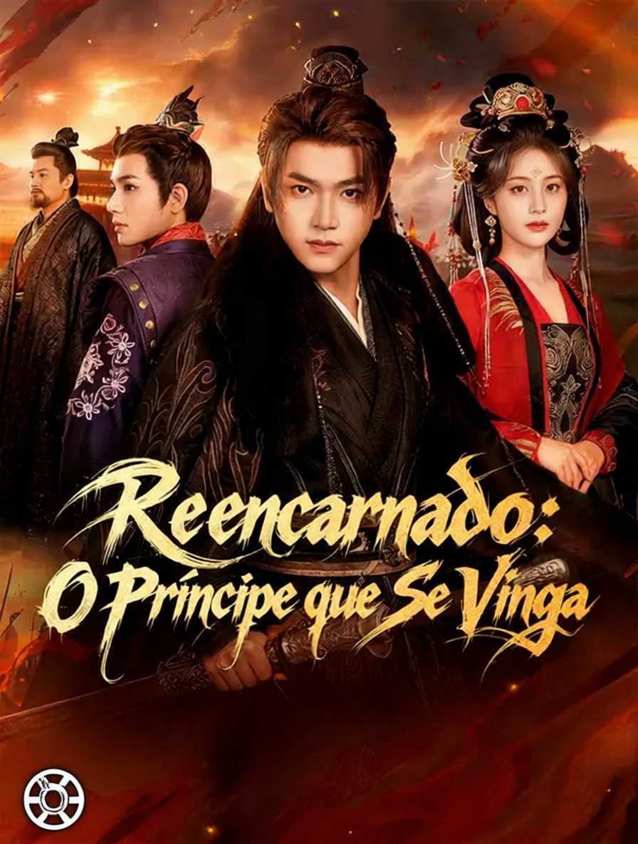 Reencarnado: O Príncipe que Se Vinga