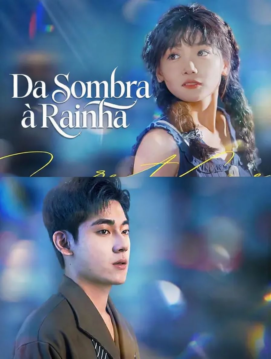 Da Sombra à Rainha
