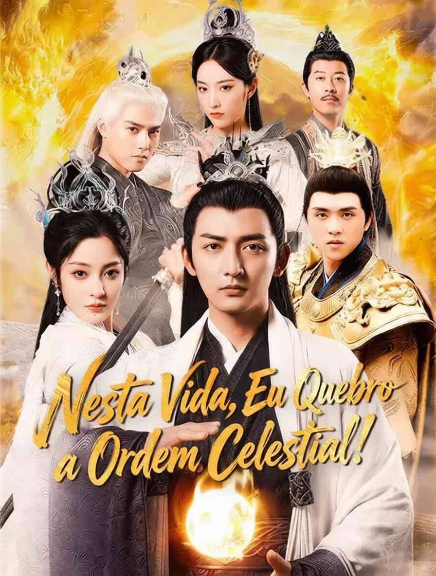 Nesta Vida, Eu Quebro a Ordem Celestial!