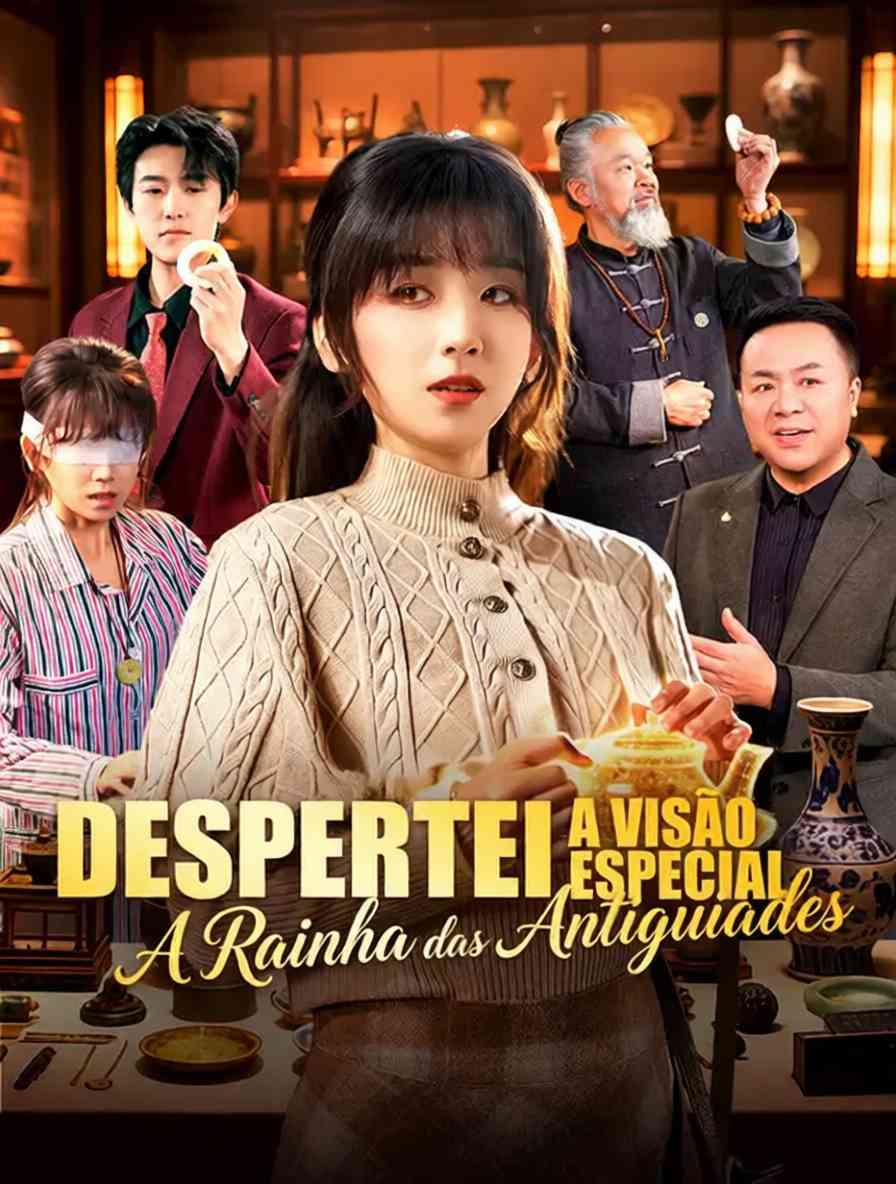 Despertei a Visão Especial: A Rainha das Antiguidades