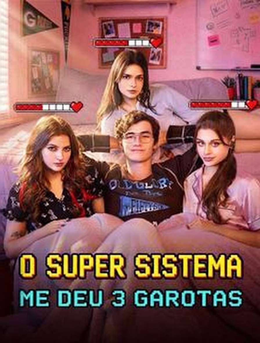 O Super Sistema Me Deu 3 Garotas