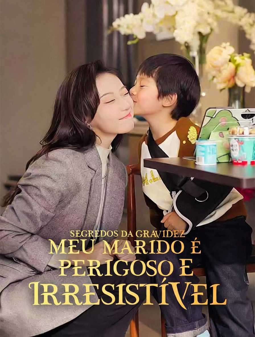 Segredos da Gravidez: Meu Marido é Perigoso e Irresistível [dublado]
