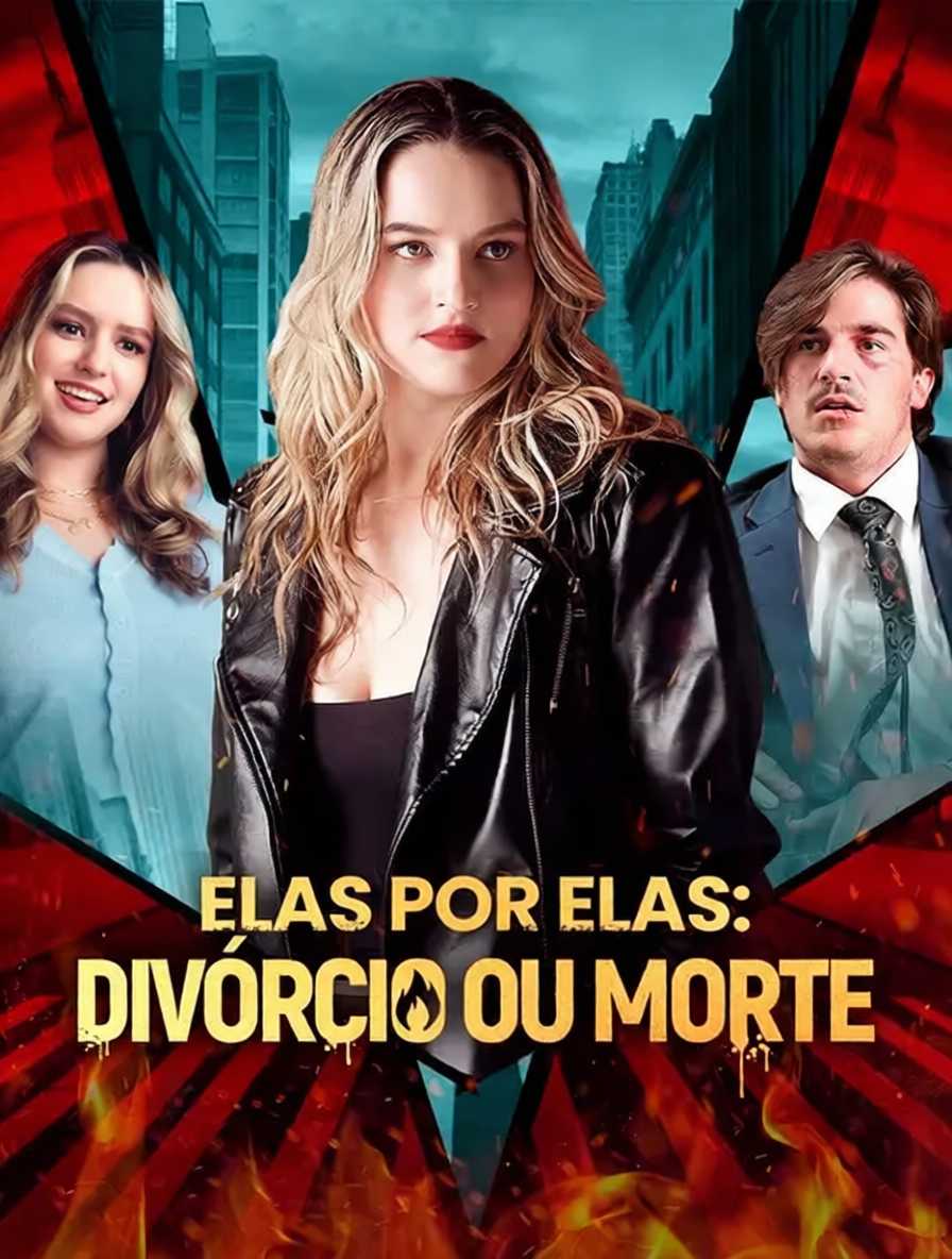 Elas por Elas: Divórcio ou Morte