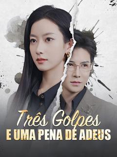 Três Golpes e Uma Pena de Adeus [dublado]	