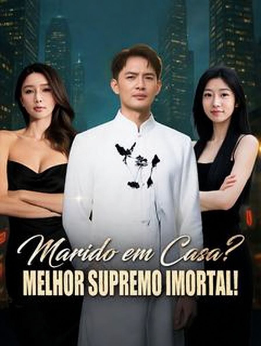  Marido em Casa? Melhor Supremo Imortal! [dublado]