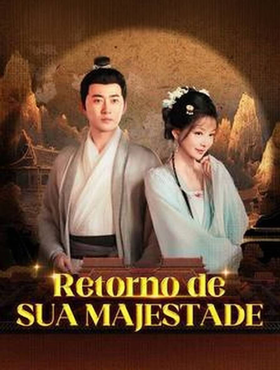Retorno de Sua Majestade [dublado]