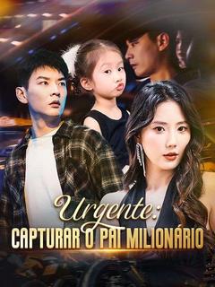 Urgente: Capturar o Pai Milionário [dublado]