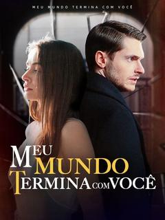 Meu Mundo Termina com Você [dublado]