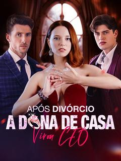  Após Divórcio, A Dona de Casa Virou CEO [dublado]