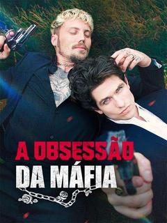 A Obsessão da Máfia [dublado]