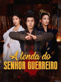 A Lenda do Senhor Guerreiro [dublado]